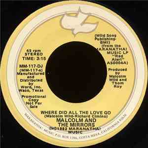 Malcolm And The Mirrors  - Where Did All The Love Go
