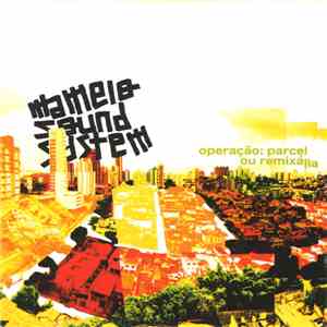 Mamelo Sound System - Operação: Parcel Ou Remixália