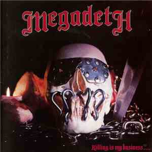 Megadeth - Killing Is My Business... And Business Is Good!