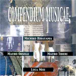 Michiko Hirayama, Mauro Orselli, Mauro Tiberi, Luca Miti - Compendium Music ...