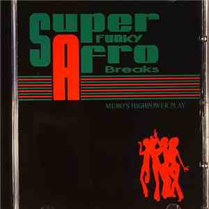Muro - Super Funky Afro Breaks - Muro's Highpower Play