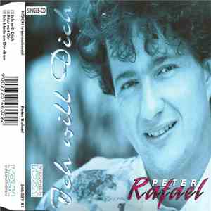 Peter Rafael - Ich Will Dich