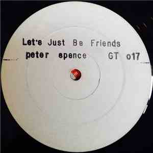 Peter Spence - Let's Just Be Friends