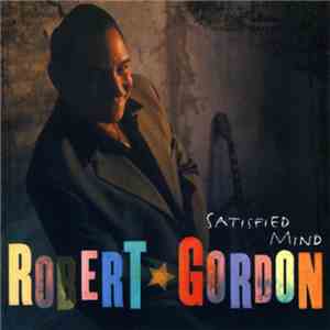 Robert Gordon  - Satisfied Mind