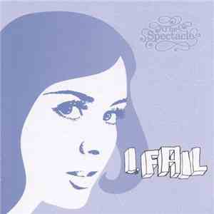 The Spectacle - I, Fail