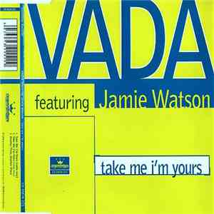 VADA featuring Jamie Watson  - Take Me I'm Yours