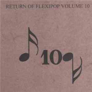 Various - Return Of Flexi-Pop Vol. 10