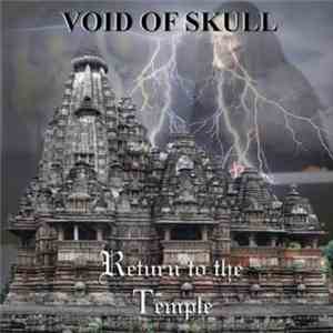 Void Of Skull - Return To The Temple