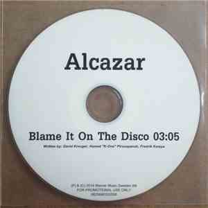 Alcazar - Blame It On The Disco