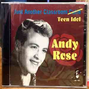 Andy Rose  - Just Another Classroom Teen Idol