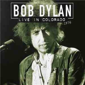 Bob Dylan - Live In Colorado 1976