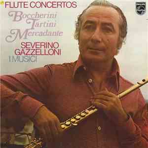 Boccherini / Tartini / Mercadante ; Severino Gazzelloni ; I Musici - Flute  ...
