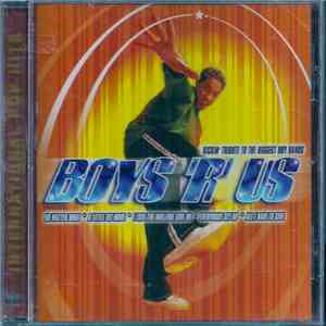 Boys 'R' Us - Boys 'R' Us - Kickin' Tribute To The Biggest Boy Bands