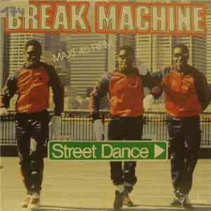 Break Machine - Street Dance