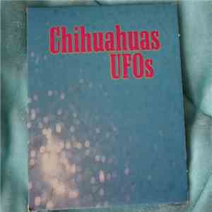 Chihuahuas - Ufo´s / Thin