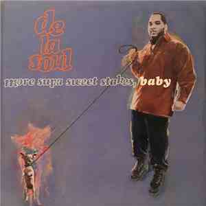 De La Soul - More Supa Sweet Stakes, Baby