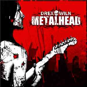 Drex Wiln - Metalhead