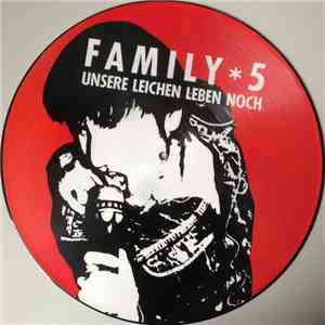Family 5 - Unsere Leichen Leben Noch