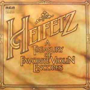 Heifetz - A Treasury Of Favorite Violin Encores