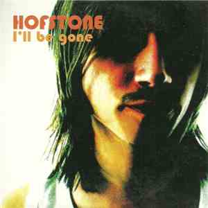 Hofstone - I'll Be Gone