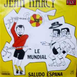Jean Narcy - Saludo Espana / Le Mundial