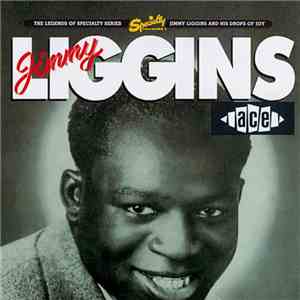 Jimmy Liggins - Jimmy Liggins And His Drops Of Joy