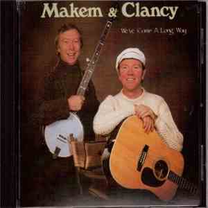 Makem & Clancy - We've Come A Long Way