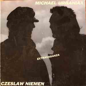 Michael Urbaniax, Czeslaw Niemen - Extravaganza