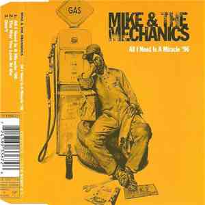 Mike & The Mechanics - All I Need Is A Miracle '96