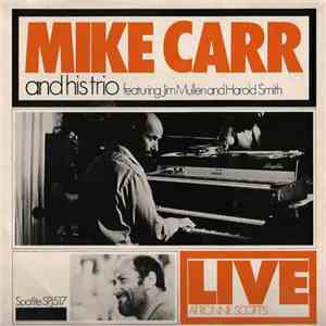 Mike Carr And His Trio Featuring Jim Mullen And Harold Smith  - Live At Ron ...