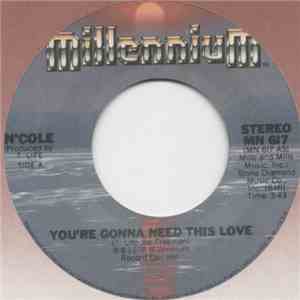 N'Cole - You're Gonna Need This Love / Thank You For The Love