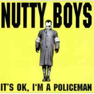 Nutty Boys - It's OK, I'm A Policeman