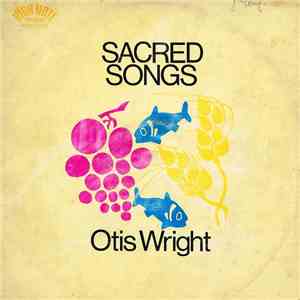 Otis Wright - Sacred Songs