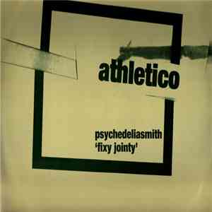 Psychedeliasmith - Fixy Jointy