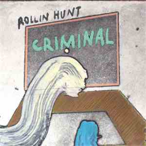 Rollin Hunt - Criminal / Castle Of Nothing