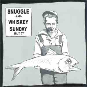 Snuggle And Whiskey Sunday - Snuggle And Whiskey Sunday Split 7