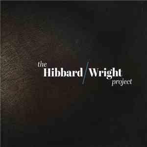 The Hibbard / Wright Project - The Hibbard / Wright Project