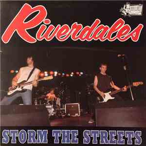 The Riverdales - Storm The Streets