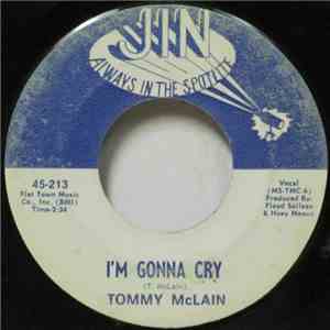 Tommy McLain - I'm Gonna Cry / Am I That Easy To Forget