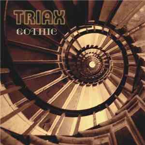 Triax  - Gothic