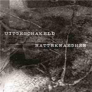 Uitgeschakeld / Ratteknaeghen - Uitgeschakeld / Ratteknaeghen