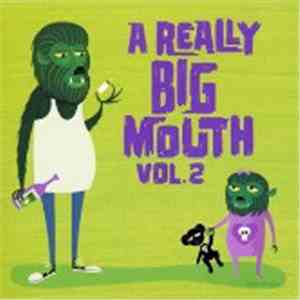 Various - A Really Big Mouth Vol. 2