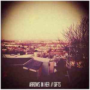 Arrows In Her, Gifts - Arrows in Her/Gifts Split