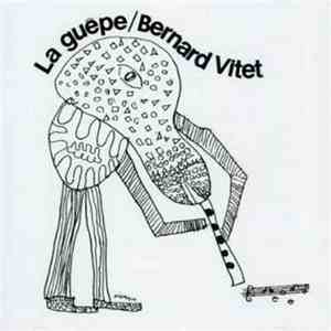 Bernard Vitet - La Guêpe