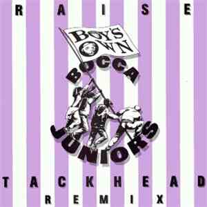 Bocca Juniors - Raise (Tackhead Remix)