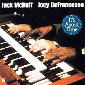 Brother Jack McDuff and Joey DeFrancesco - It's About Time