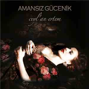 Ceyl'an Ertem - Amansız Gücenik