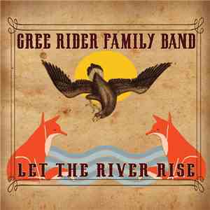 Cree Rider Family Band - Let The River Rise