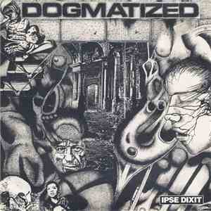 Dogmatized - Ipse Dixit