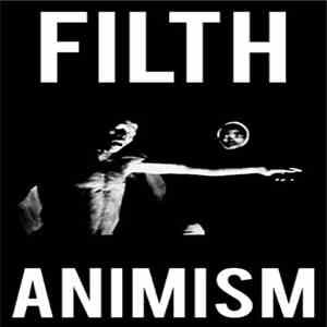 Filth  - Animism